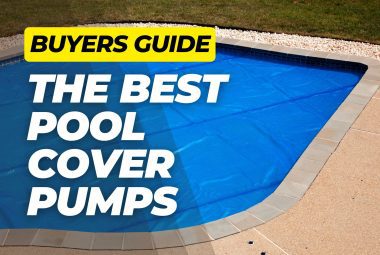Blue pool cover over inground pool with bold text overlay "BUYERS GUIDE - THE BEST POOL COVER PUMPS"