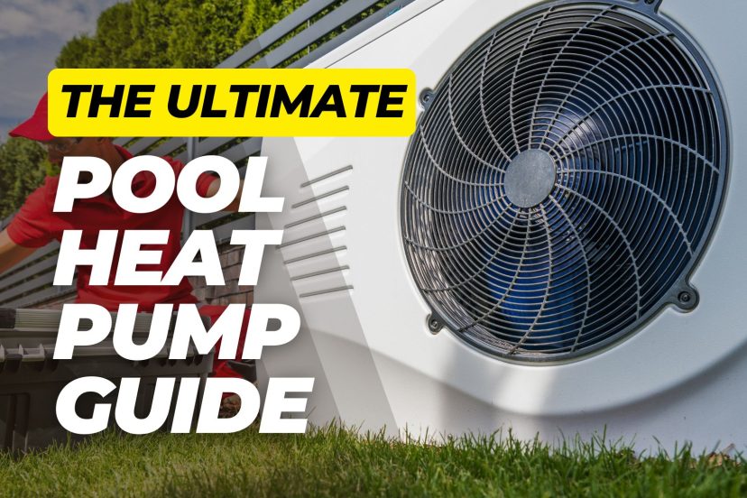 Man fixing a pool heat pump on grass with “THE ULTIMATE HEAT PUMP GUIDE” text overlay.